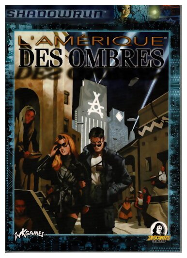 Shadowrun - L'Amérique Des Ombres - 3e Édition