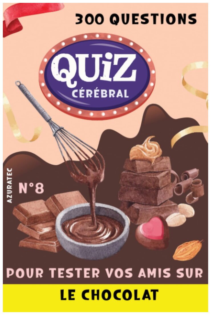 Quiz Cérébral - Le Chocolat - N°8