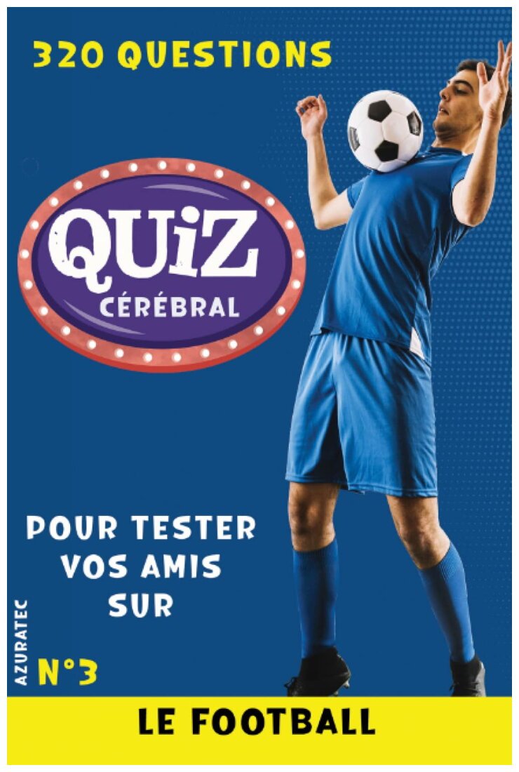 Quiz Cérébral - Le Football - N°3