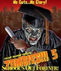 Zombies!!! 5 - School's out Forever!