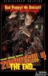 Zombies!!! 4 - The End...