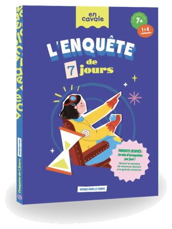L'Enquête De 7 Jours - Voyage Dans Le Temps