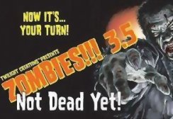 Zombies!!! 3.5 : Not Dead Yet !