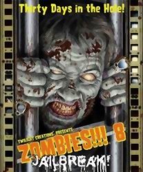 Zombies!!! 8 : Jailbreak