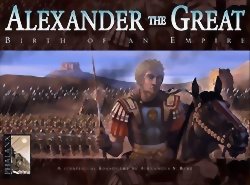 Alexander the Great - Birth Of An Empire