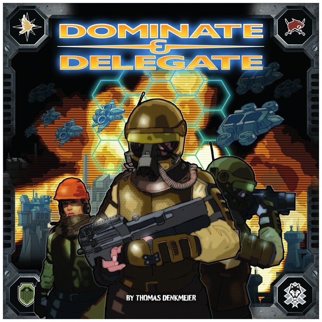 Dominate & Delegate