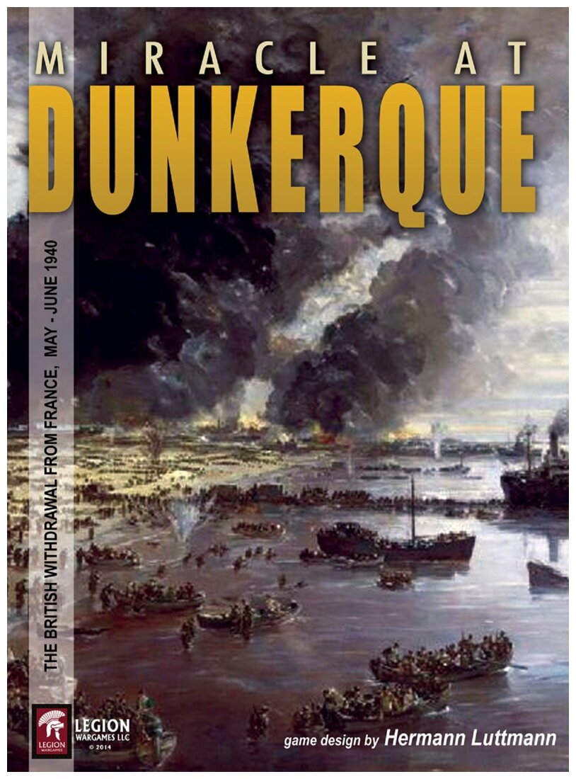 Miracle at Dunkerque - The British Withdrawal from France, May-June 1940