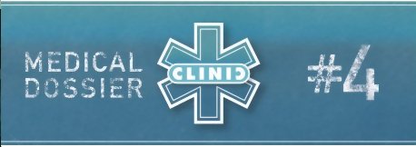 Clinic - Medical Dossier #4