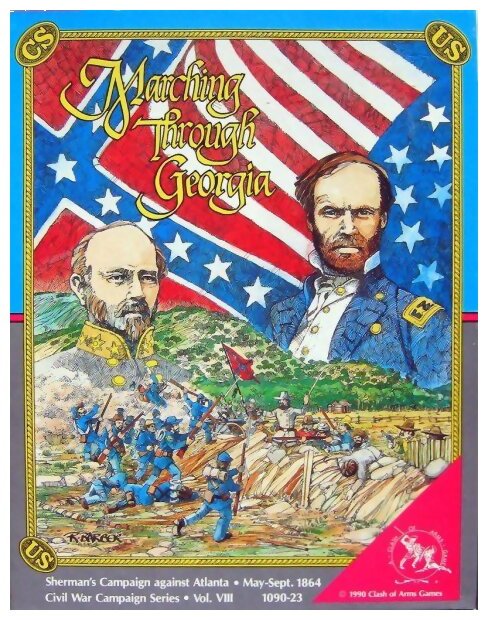 Marching Trought Georgia - Sherman's Campaign Against Atlanta May-Sept 1864