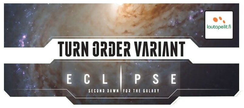 Eclipse - Turn Order Variant - Second Dawn for the Galaxy