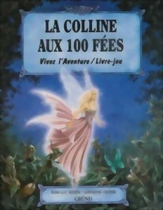 Vivez L'aventure - La Colline aux 100 Fées