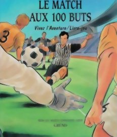 Vivez L'aventure - Le Match aux 100 Buts