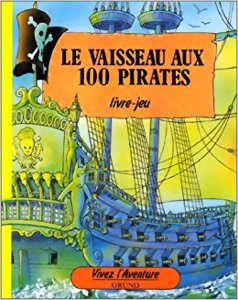Vivez L'aventure - Le vaisseau aux 100 pirates