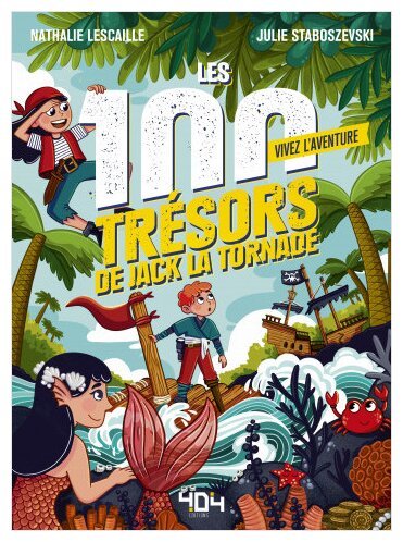 Vivez l'aventure - Les 100 trésors de Jack la tornade