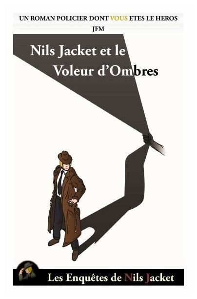 Nils Jacket Et Le Voleur D'ombres - Tome 3