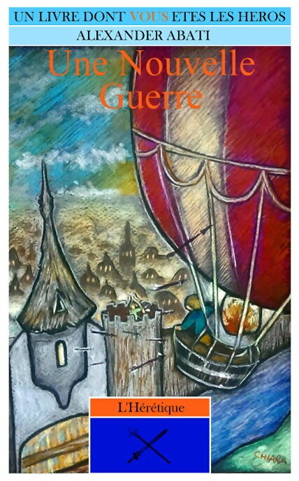 L'hérétique - Une Nouvelle Guerre - Tome 4