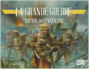 La Grande Guerre - Édition du Centenaire