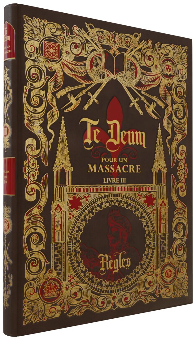 Te Deum Pour un Massacre - Règles du jeu - Livre III