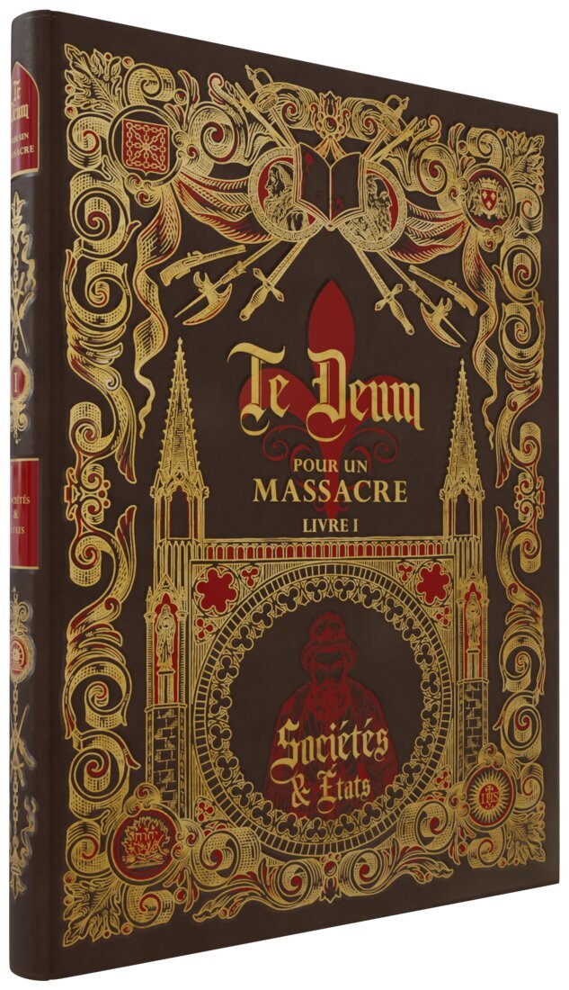 Te Deum Pour un Massacre - Sociétés & Etats - Livre I