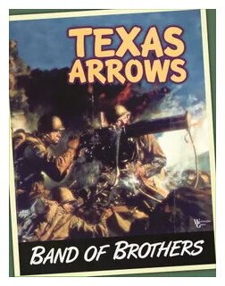 Band Of Brothers - Texas Arrows