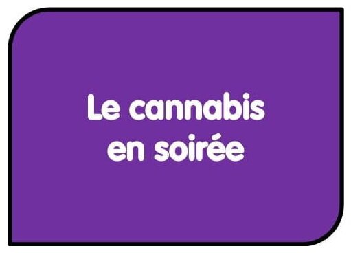 Le cannabis en soirée
