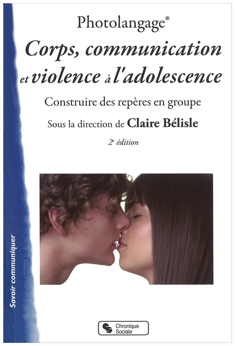 Photolangage - Corps, Communication Et Violence À L'adolescence - 2e Édition