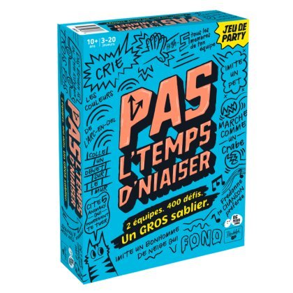 Pas l'temps de niaiser