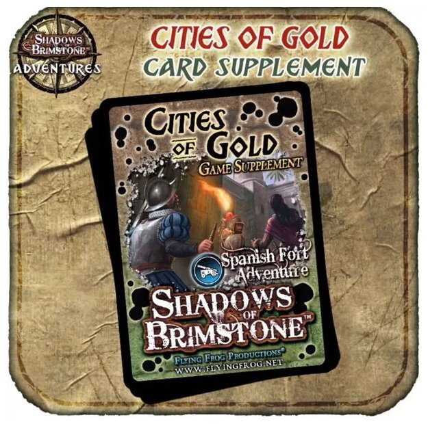 Shadows Of Brimstone - Valley Of The Serpent Kings – Cities Of Gold Game Supplement