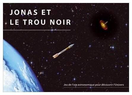 Jonas Et Le Trou Noir - Jeu De L'oie Astronomique