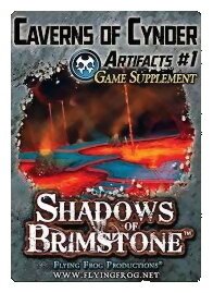 Shadows Of Brimstone - Caverns Of Cynder – Artifacts #1 Game Supplement