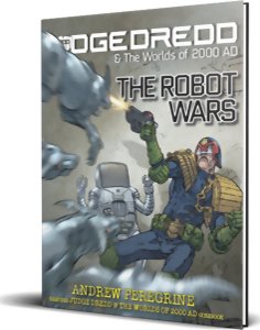 Judge Dredd & The Worlds of 2000 AD - The Robot Wars
