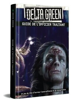 Delta Green - Guide De L'officier Traitant