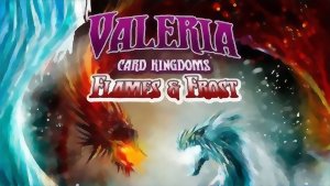 Valeria Card Kingdoms - Flames & Frost