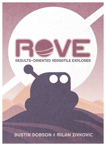 ROVE - Results-Oriented Versatile Explorer