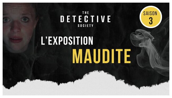 The Detective Society  - L'exposition Maudite - Saison 3 Intégrale