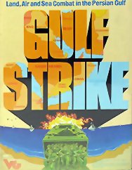 Gulf Strike - Land, Air and Sea Combat in the Persian Gulf