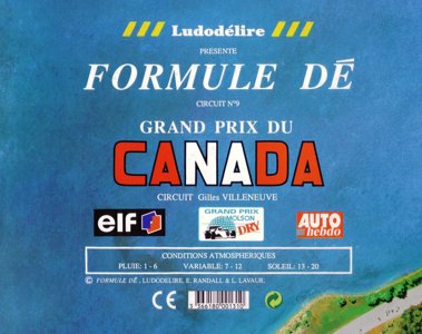 Formule Dé - Circuit № 9 GRAND PRIX DU CANADA - Circuit Gilles Villeneuve