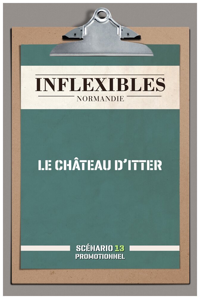 Inflexibles - Normandie - Le château d'Itter