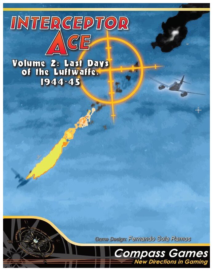 Interceptor Ace - Last Days Of The Luftwaffe 1944-1945 - Volume 2