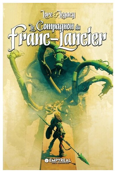 Lore & Legacy - Le Compagnon Du Franc-Lancier