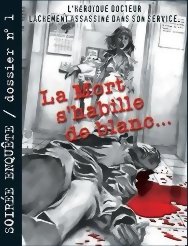 Soirée Enquête - La mort s'habille de blanc - Dossier n°1