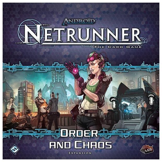 Android Netrunner – Order And Chaos