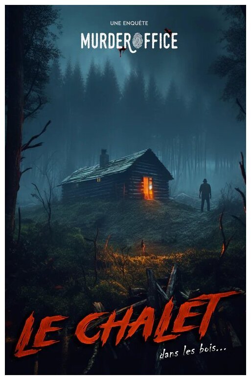 Murder Office - Le Chalet dans les bois...