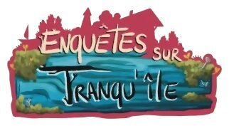 Enquêtes Sur Tranqu'île
