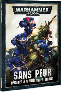 Warhammer 40k - Sans Peur - Débuter à Warhammer 40,000