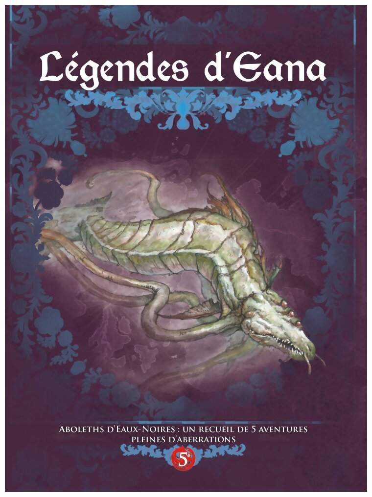 Dragons - Aboleths d'Eaux-Noires - Légendes d'Eana