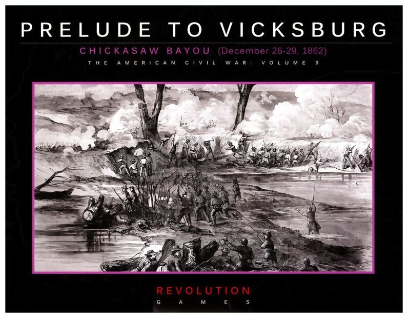 Prelude to Vicksburg - Chickasaw Bayou - The American Civil War - Volume 9