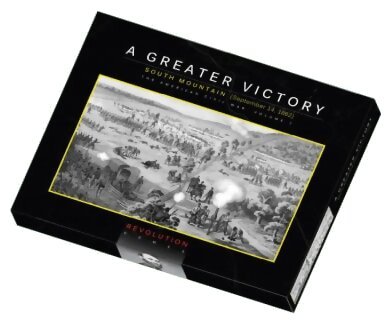 A Greater Victory - South Mountain - The American Civil War - Volume 7