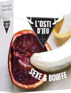 L'osti d'jeu - Sexe & Bouffe