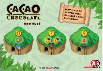 Cacao - Chocolatl : New Huts